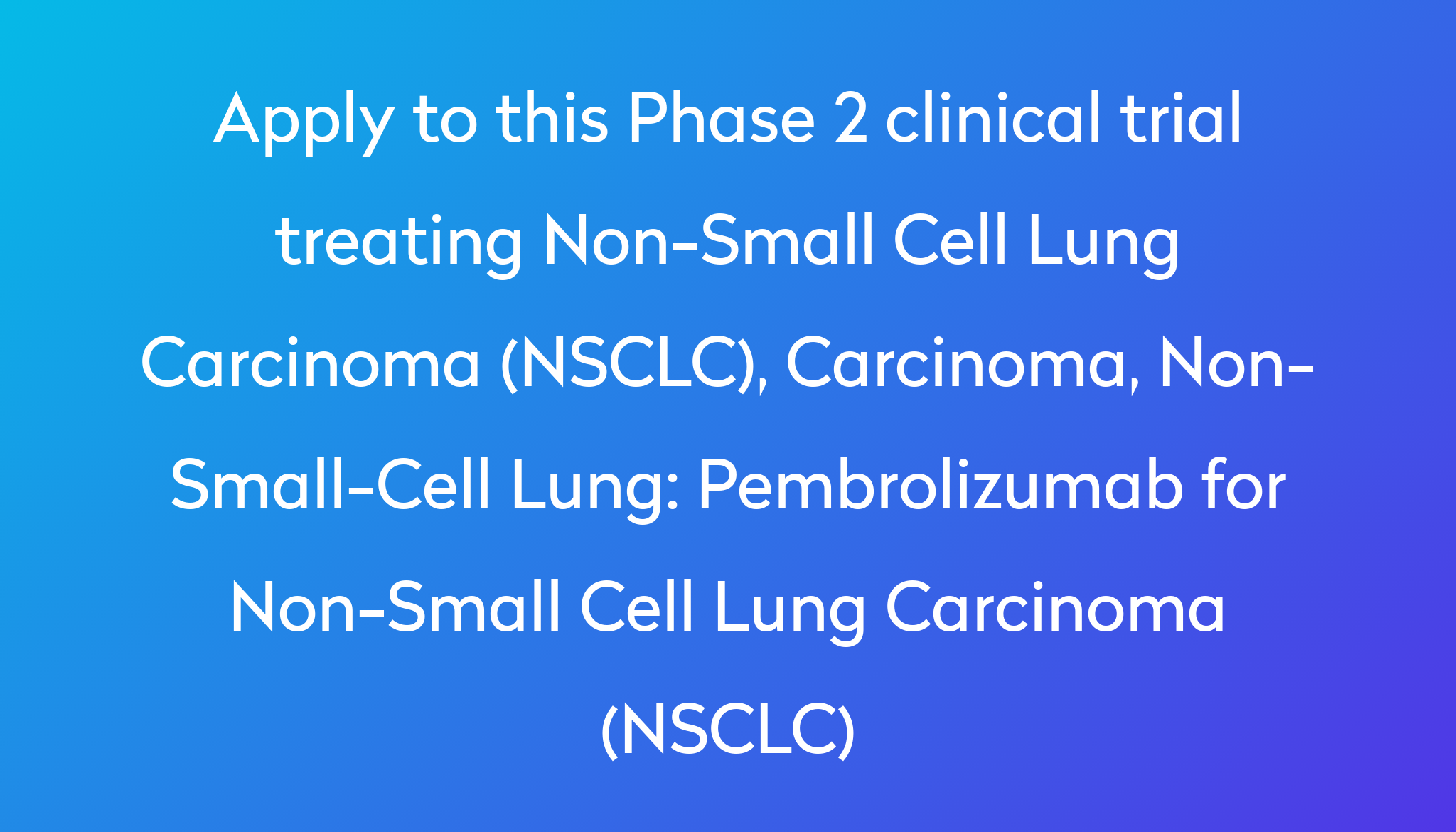 pembrolizumab-for-non-small-cell-lung-carcinoma-nsclc-clinical-trial